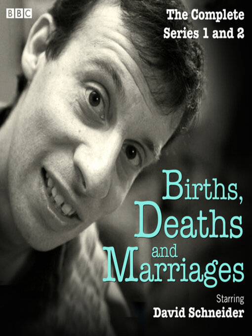 Title details for Births, Deaths and Marriages, The Complete Series 1 and 2 by David Schneider - Available